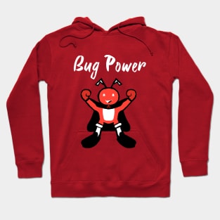 Bug Power Hoodie